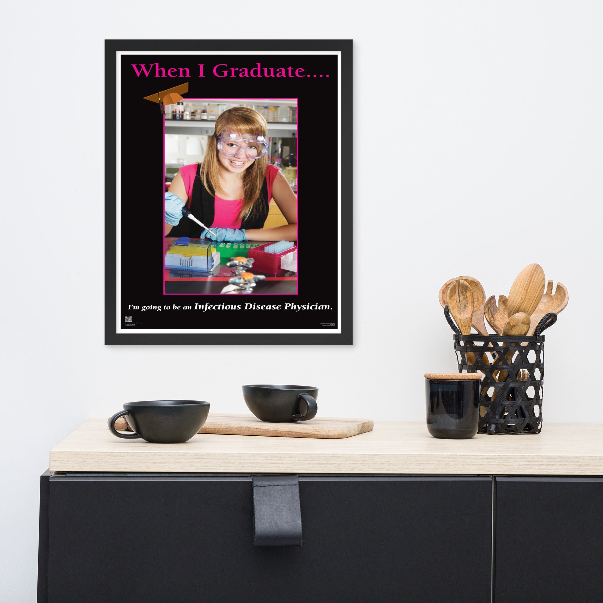 When I Graduate.......I'm going to be an Infectious Disease Physician- Framed Print