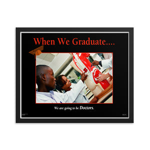 When We Graduate.......We are going to be Doctors-Framed Print