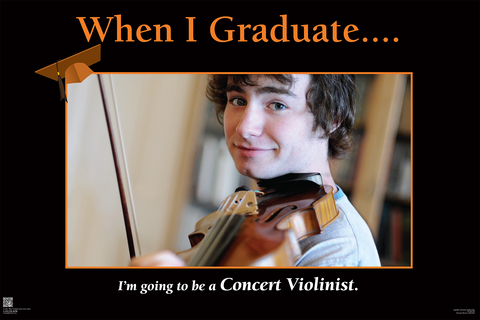 When I Graduate.......I'm going to be a Concert Violinist- (24" x 36" Unframed Print) This print is not available for purchase......Free with the purchase of Poster Package C